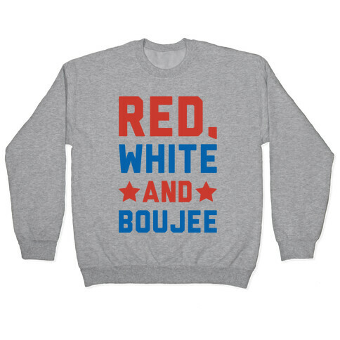 Red White And Boujee Pullover