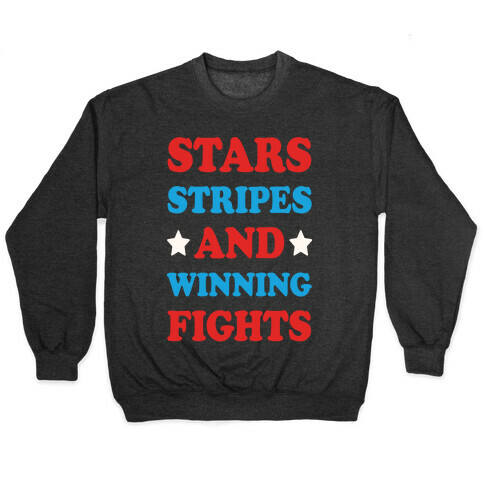 Stars Stripes And Winning Fights Pullover