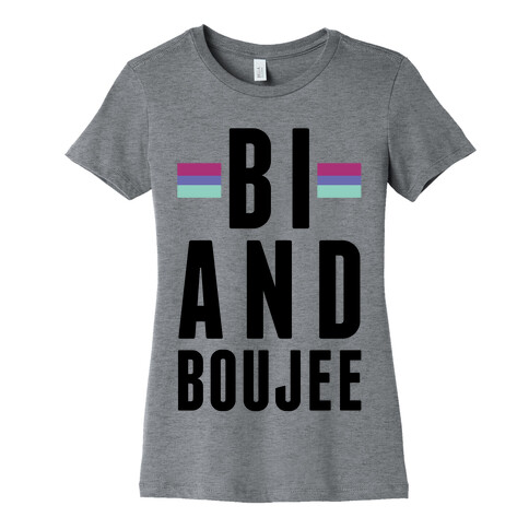 Bi and Boujee Womens T-Shirt