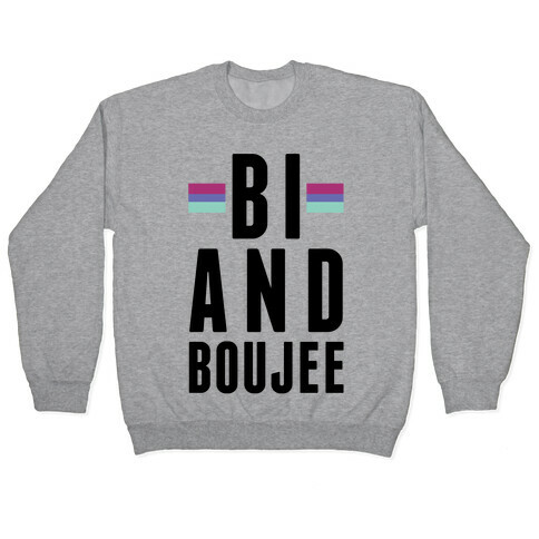 Bi and Boujee Pullover