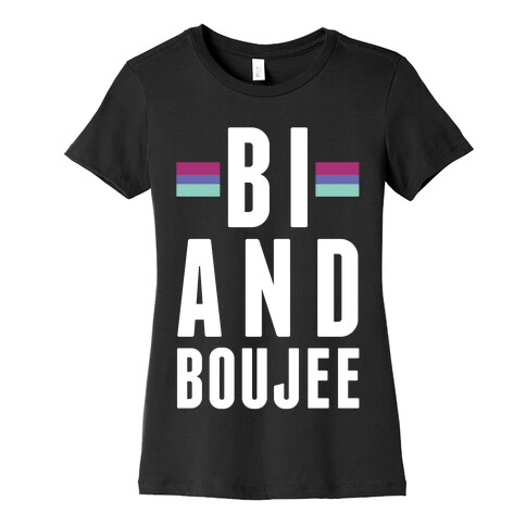 Bi and Boujee Womens T-Shirt