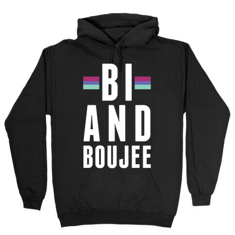 Bi and Boujee Hooded Sweatshirt