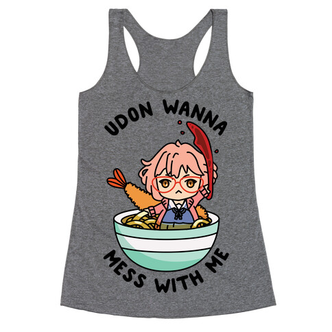 Udon Wanna Mess With Me Racerback Tank Top