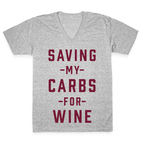 Saving my Carbs for Wine V-Neck Tee Shirt