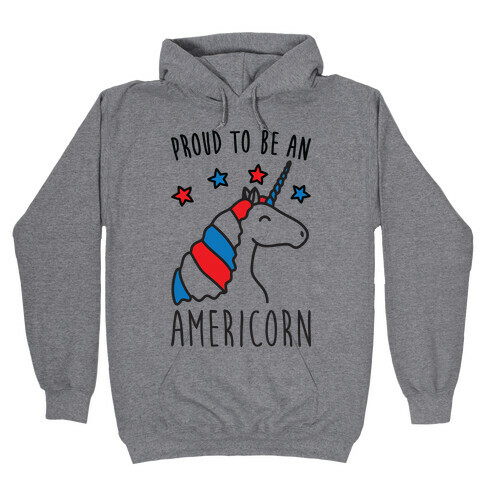 Proud To Be An Americorn Hooded Sweatshirt