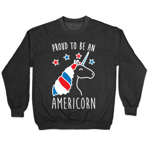 Proud To Be An Americorn Pullover