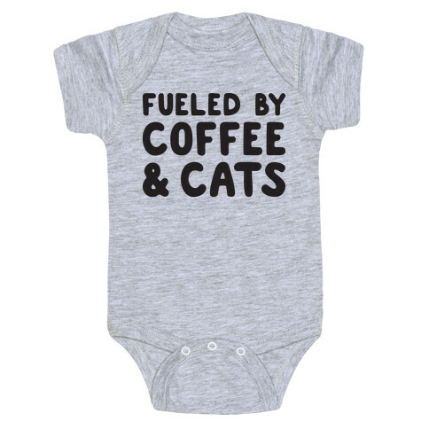 Fueled By Coffee And Cats Baby One-Piece