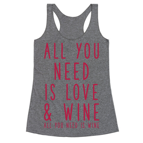 All You Need Is Love & Wine Racerback Tank Top