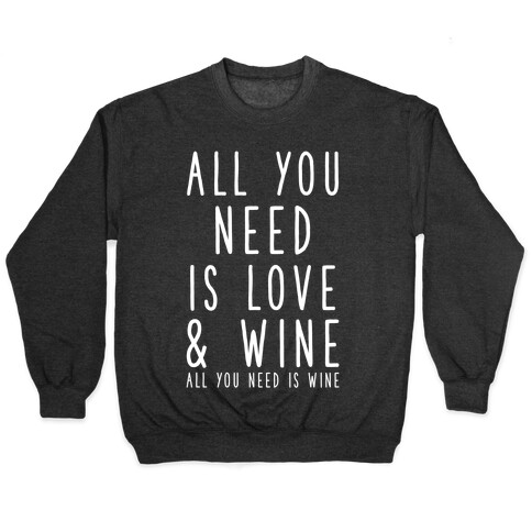 All You Need Is Love & Wine Pullover