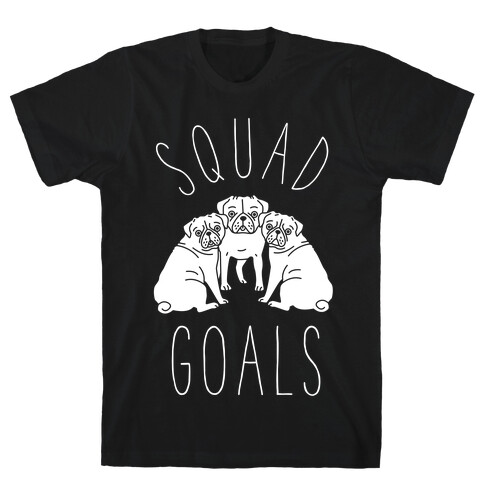 Squad Goals Pugs T-Shirt