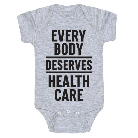 Every Body Deserves Health Care Baby One-Piece