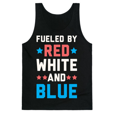 Fueled By Red White And Blue Tank Top