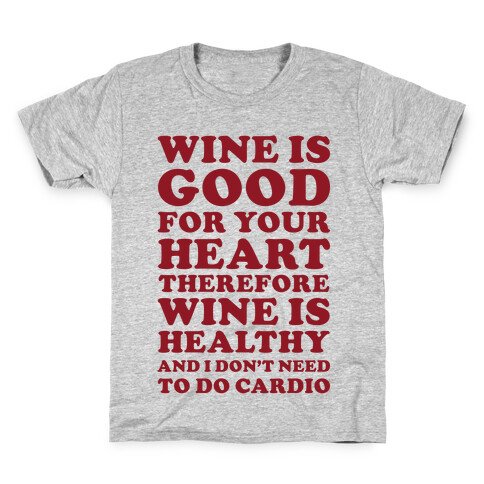 Wine is Good For Your Heart Kids T-Shirt