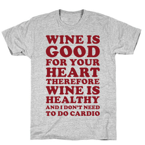 Wine is Good For Your Heart T-Shirt