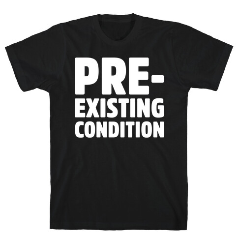  Pre-Existing Condition White Print T-Shirt