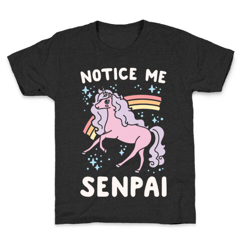 Notice Me Senpai Unicorn White Print Kids T-Shirt