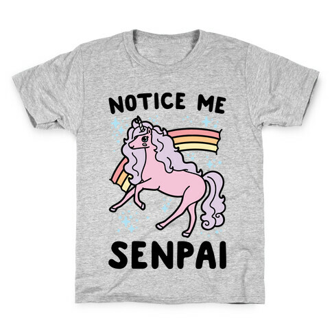 Notice Me Senpai Unicorn Kids T-Shirt