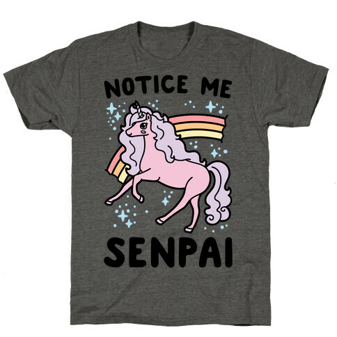 Notice Me Senpai Unicorn T-Shirt