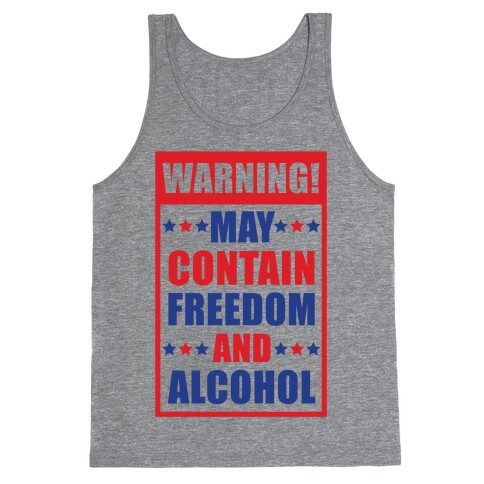 Warning May Contain Freedom and Alcohol Tank Top