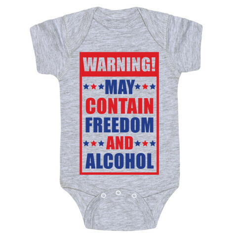 Warning May Contain Freedom and Alcohol Baby One-Piece