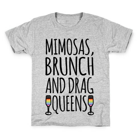 Mimosas Brunch and Drag Queens  Kids T-Shirt