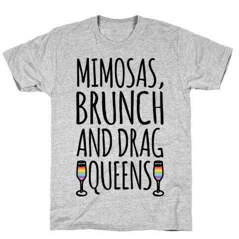 Mimosas Brunch and Drag Queens  T-Shirt