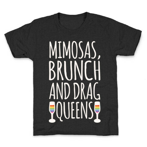 Mimosas Brunch and Drag Queens White Print Kids T-Shirt