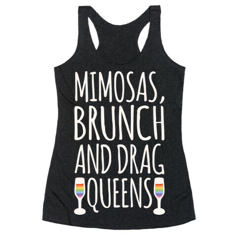 Mimosas Brunch and Drag Queens White Print Racerback Tank Top