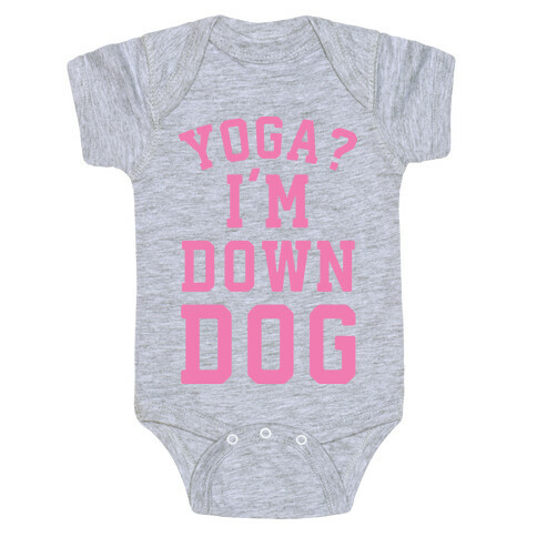 Yoga I'm Down Dog Baby One-Piece