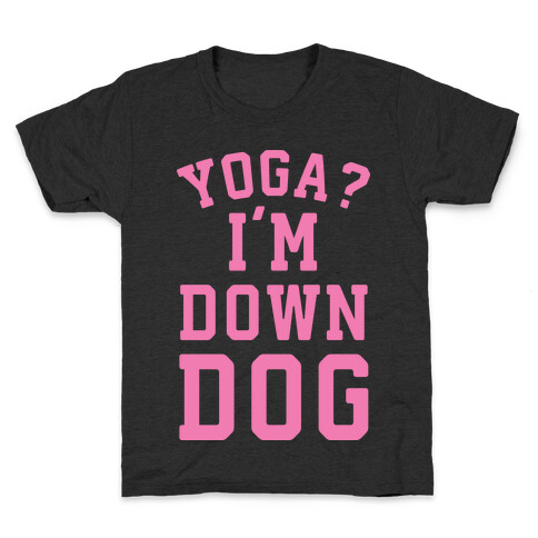Yoga I'm Down Dog Kids T-Shirt
