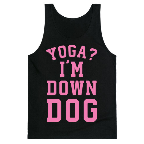 Yoga I'm Down Dog Tank Top