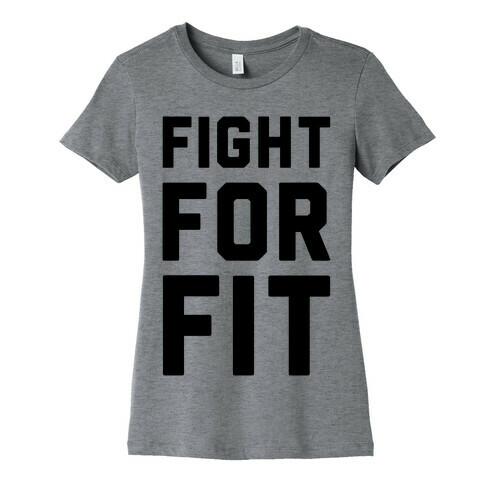 Fight For Fit Womens T-Shirt