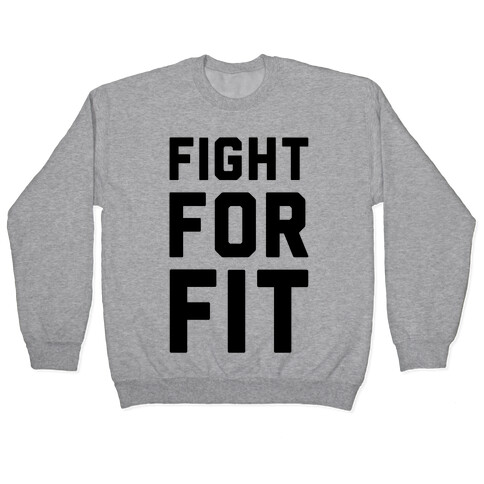 Fight For Fit Pullover