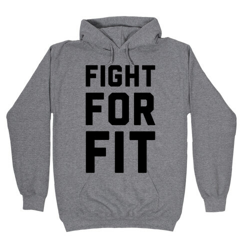 Fight For Fit Hooded Sweatshirt