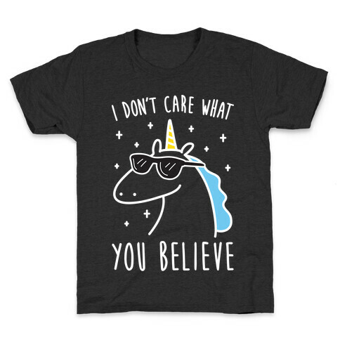 I Don't Care What You Believe In Unicorn Kids T-Shirt