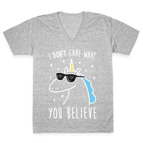 I Don't Care What You Believe In Unicorn V-Neck Tee Shirt