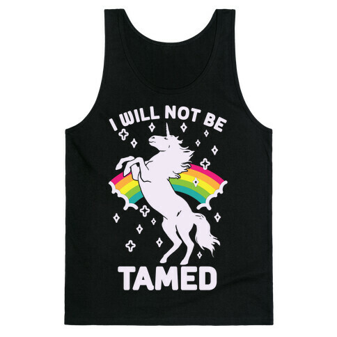 I Will Not Be Tamed Unicorn Tank Top