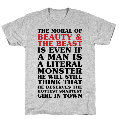 The Moral Of Beauty And The Beast T-Shirt