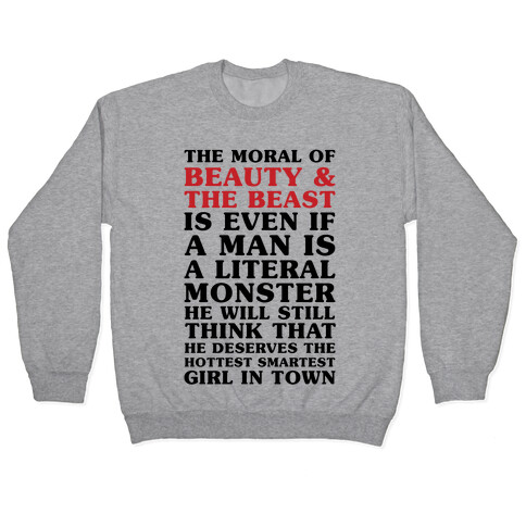 The Moral Of Beauty And The Beast Pullover