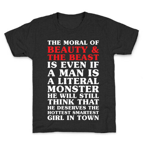 The Moral Of Beauty And The Beas Kids T-Shirt