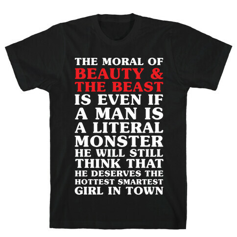 The Moral Of Beauty And The Beas T-Shirt