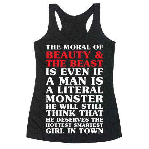 The Moral Of Beauty And The Beas Racerback Tank Top