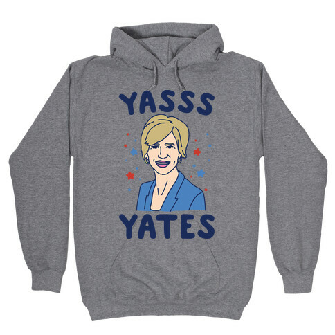 Yasss Yates Hooded Sweatshirt