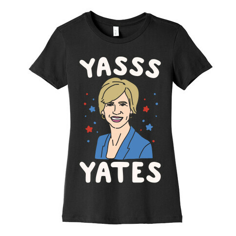 Yasss Yates White Print Womens T-Shirt