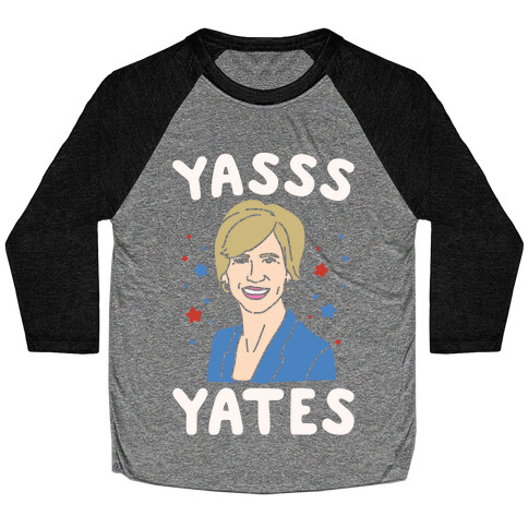 Yasss Yates White Print Baseball Tee