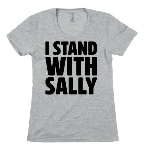 I Stand With Sally Womens T-Shirt