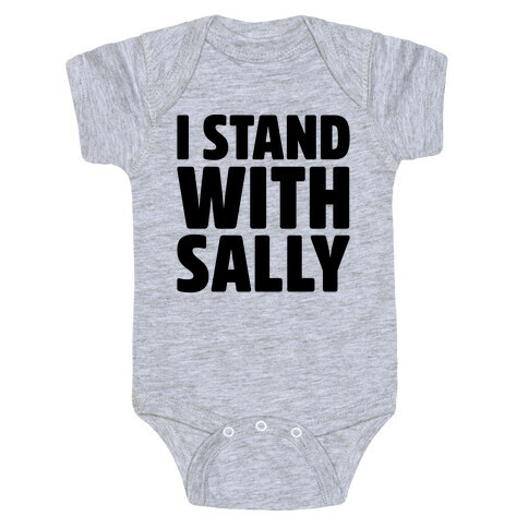 I Stand With Sally Baby One-Piece