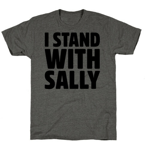 I Stand With Sally T-Shirt