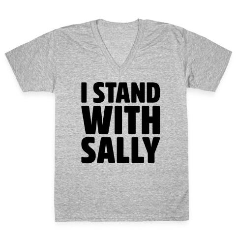 I Stand With Sally V-Neck Tee Shirt