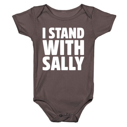 I Stand With Sally White Print Baby One-Piece